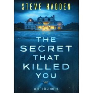 The Secret That Killed You -- Steve Hadden